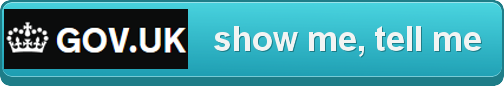 Show Me, Tell Me. www.gov.uk